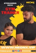 Gym Trainer (2022) Hindi NeonX Short Film Watch Online