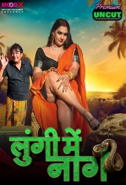 Lungi Me Naag 2024 MoodX S01E01 Web Series Download (2024)