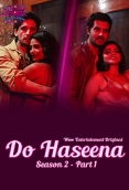 Do Haseena (2023) WoWentertainment S02E01T02 Web Series Watch Online