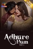 Adhure Hum (2024) S01 Part 1 Web Series Watch Online