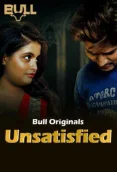 Unsatisfied 2024 Bullapp S01E01T02 Web Series Download