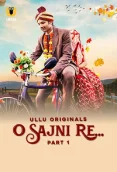 O Sajni Re 2024 Ullu S01 Part 01 Web Series Download