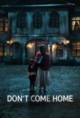 Dont Come Home 2024 Hindi Dubbed S01 Complete Web Series Download