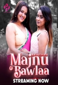 Majnu Bawlaa 2024 HulChul S01E01T03 Web Series Download