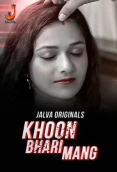 Khoon Bhari Mang 2024 Jalva S01E01T02 Web Series Download