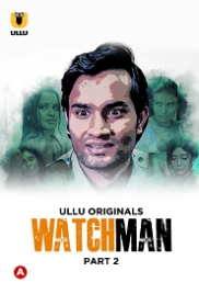 Watchman (2023) S01 Part 2 Ullu Web Series Watch Online (2023)