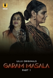 Garam Masala (2023) S01 Part 1 Ullu Web Series Watch Online (2024)