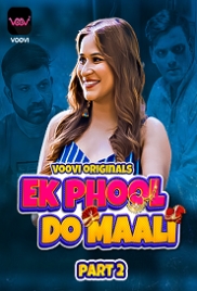 Ek Phool Do Maali (2023) Voovi S01 Part 2 Web Series Watch Online (2024)