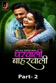 Gharwali Baharwali (2024) Jalva S01 Part 2 Web Series Download (2024)