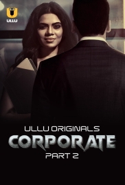 Corporate (2024) S01 Part 2 Ullu Web Series Download (2024)