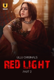 Red Light (2024) S01 Part 2 Ullu Web Series Download (2024)