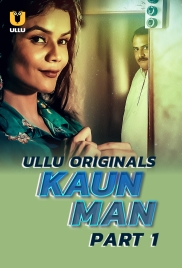 Kaun Man Part 01 2024 Ullu S01 Web Series Download (2024)