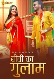 Biwi Ka Gulam 2024 S01E01T02 Sahelii Web Series Download (2024)