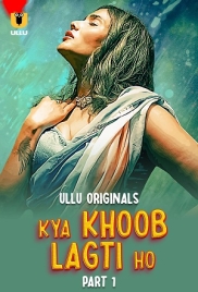 Kya Khoob Lagti Ho 2024 Ullu S01 Part 1 Web Series Download (2024)
