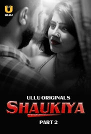 Shaukiya 2024 Ullu S01 Part 2 Web Series Download (2024)