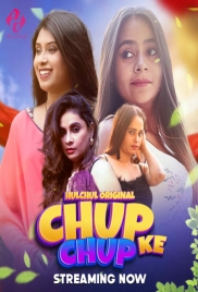Chup Chup Ke 2024 HulChul S01E01T03 Web Series Download (2025)