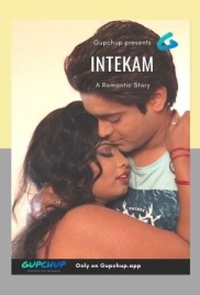 Intekam (2020) GupChup S01 Complete Web Series (2025)