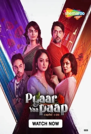 Pyaar Yaa Paap (2025) Shemaroo S01 E01-05 Web Series (2025)