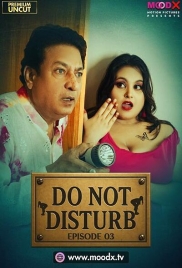 Do Not Disturb (2025) Moodx S01 E03 Web Series (2025)