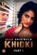 Khidki Part 1 (2023) Ullu Web Series Watch Online