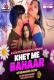 Khet Me Bahaar 2024 Lookent S01E01T03 Web Series Download